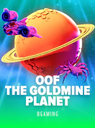 OOF The Goldmine Planet