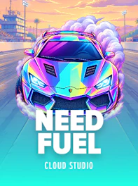 Need Fuel