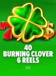 40 Burning Clover 6 Reels