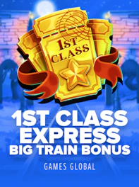 1st Class Express Big Train Bonus