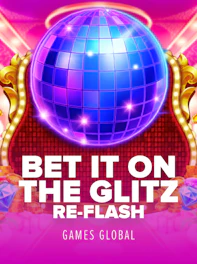 Bet It on the Glitz Re-Flash