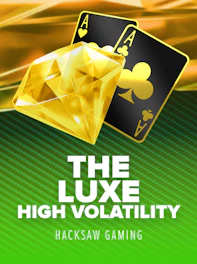 The Luxe High Volatility