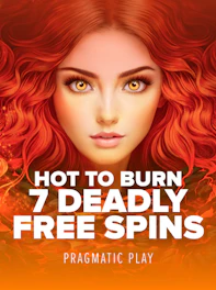 Hot to Burn 7 Deadly Free Spins