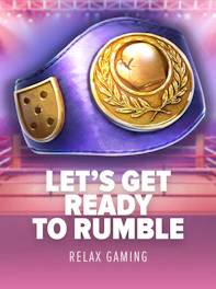 Let’s Get Ready To Rumble