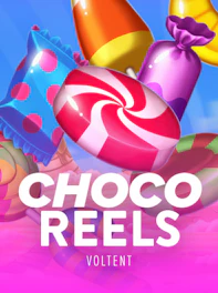 Choco Reels